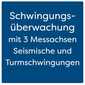 Schwingungsüberwachung mit 3 Messachsen Seismische und Turmschwingungen