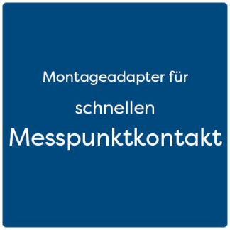 Montageadapter für schnellen Messpunktkontakt