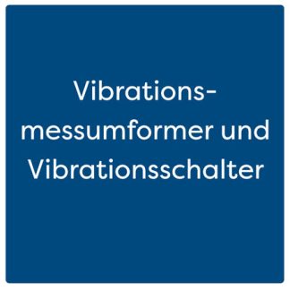 Vibrationsmessumformer und Vibrationsschalter