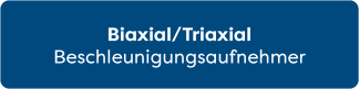 Biaxial/Triaxial Beschleunigungsaufnehmer