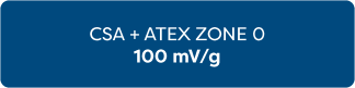 Industrieaufnehmer für Ex-Schutz CSA + ATEX ZONE 0 - 100mV/g