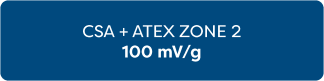 Industrieaufnehmer für Ex-Schutz CSA + ATEX ZONE 2 - 100mV/g